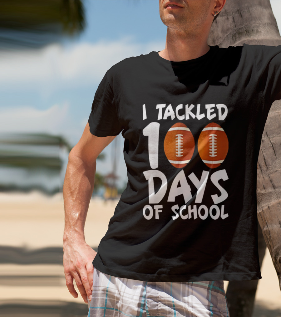 I Tackled 100 Days Of School Football Balls T-Shirt