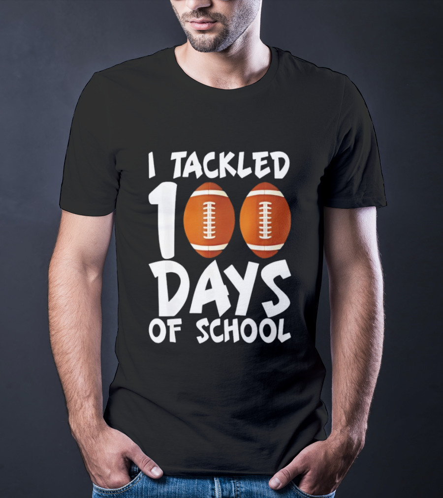 I Tackled 100 Days Of School Football Balls T-Shirt
