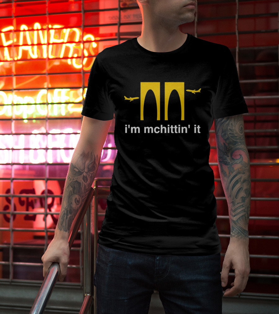 McDonald's I'm Mchittin' It Parody With Airplanes T-Shirt