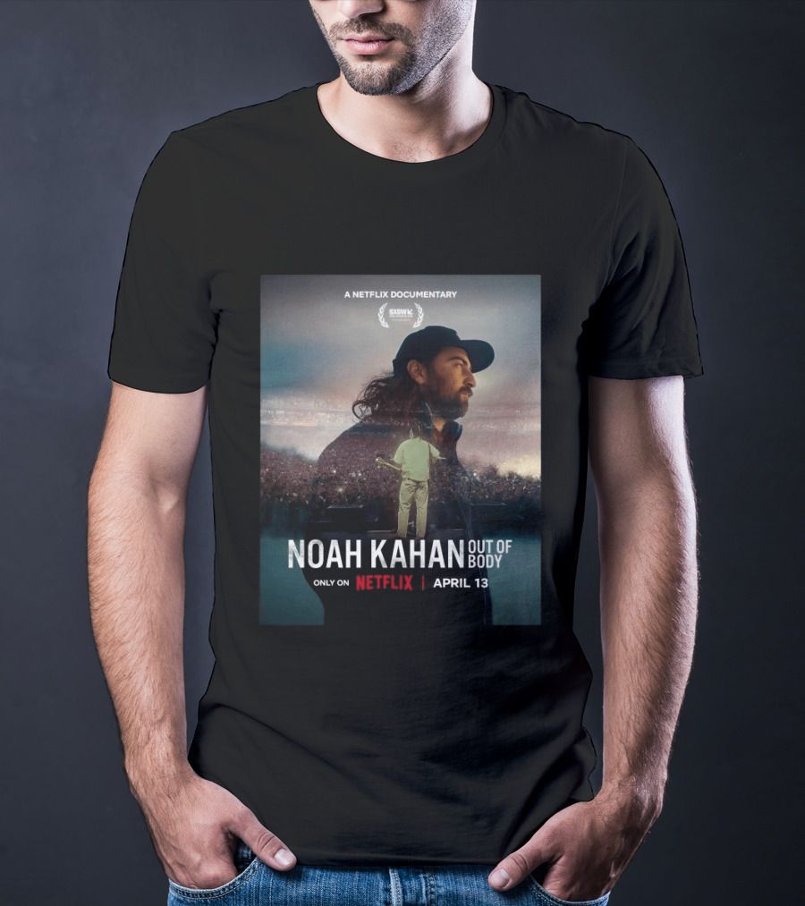 Noah Kahan Out Of Body A Netflix Documentary April 13 SXSW Festival Only On Netflix T-Shirt