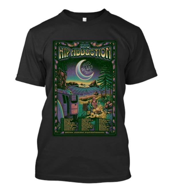 The Hip Abduction Into The Wild Tour 26 Plattsburgh Placerville Astoria Charlottesville 2023 T-Shirt