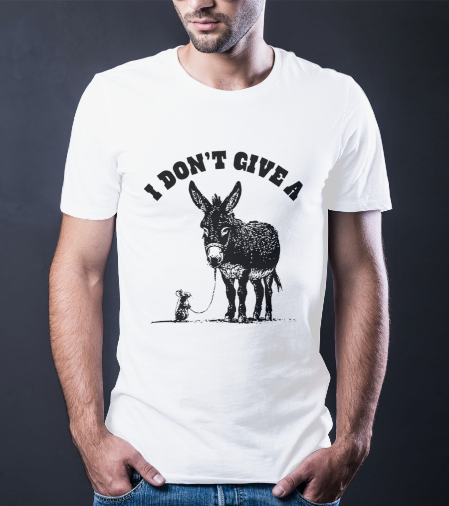 I Don't Give A Donkey And Mouse T-Shirt