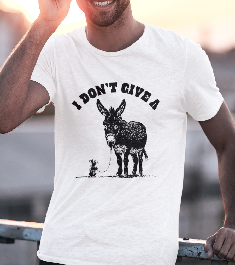 I Don't Give A Donkey And Mouse T-Shirt