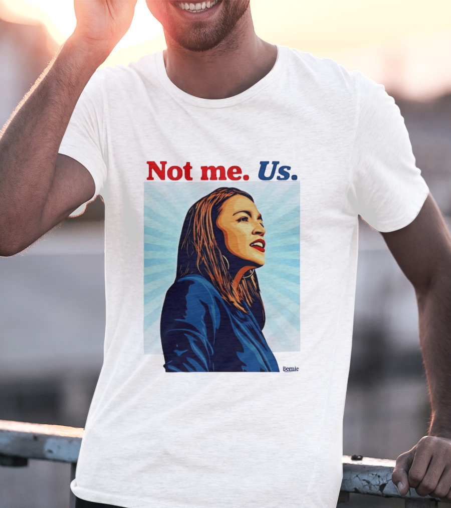 Alexandria Ocasio Cortez Not Me Us 2020 T-Shirt