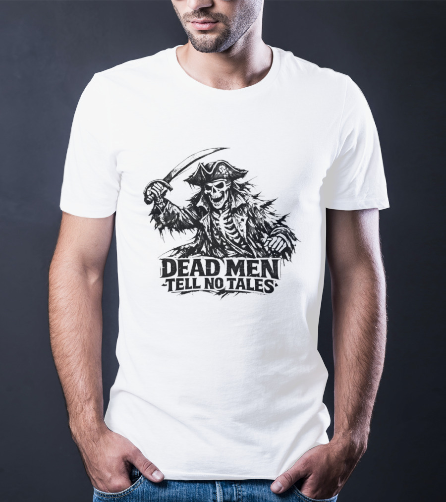 Dark Skeleton Pirate Dead Men Tell No Tales T-Shirt