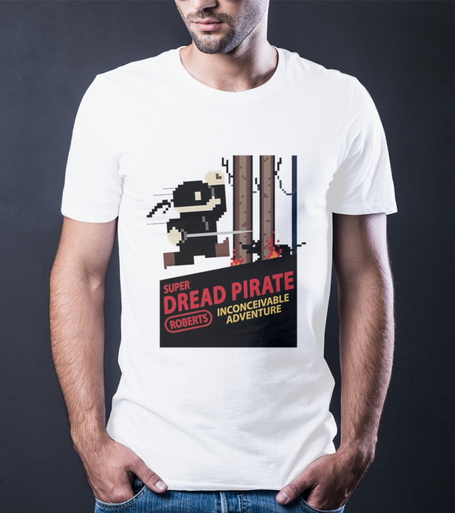 Super Dread Pirate Roberts Inconceivable Adventure The Princess Bride X Super Mario Bros Cartridge T-Shirt