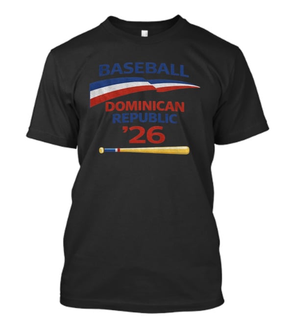 Dominican Republic Baseball 2026 Flag And Bat T-Shirt