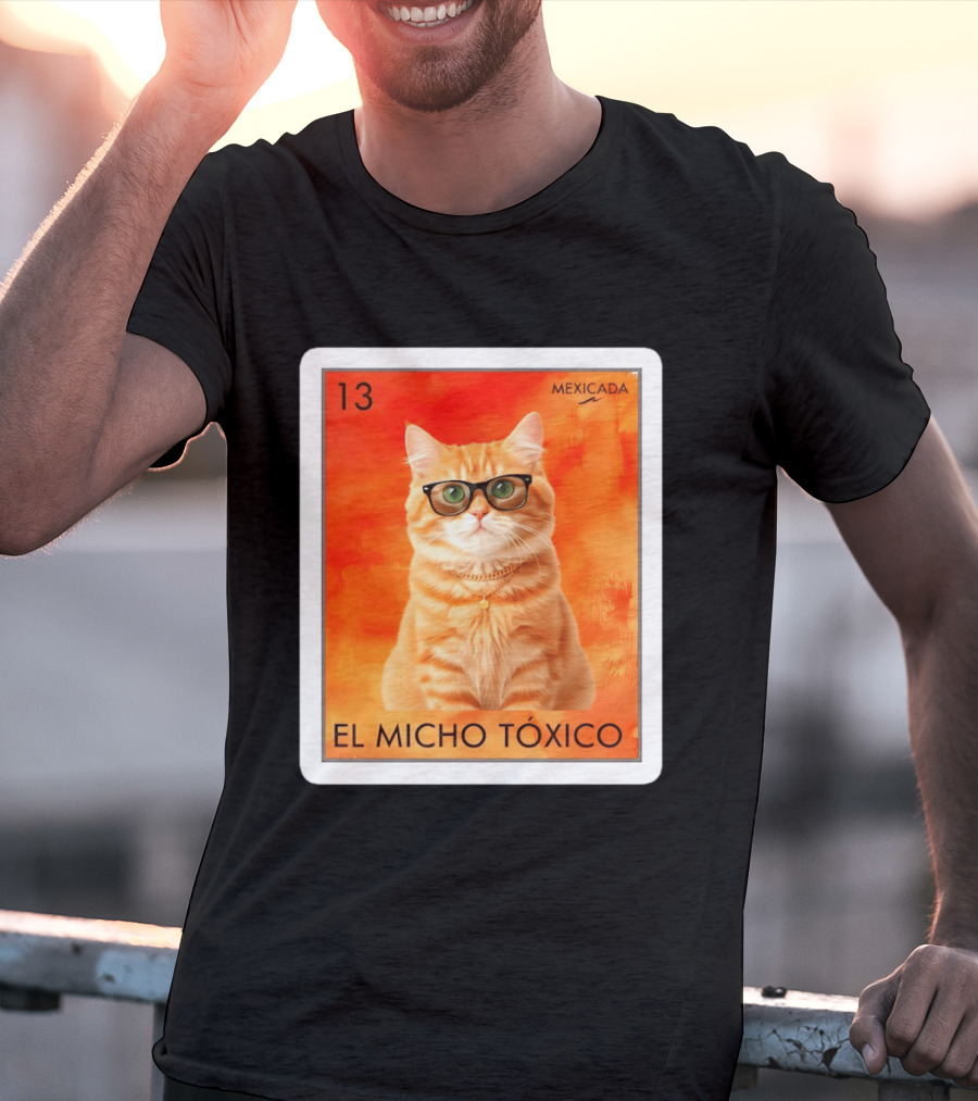 El Micho Tóxico Gato Mexicada 13 T-Shirt