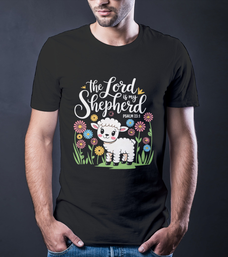 The Lord Is My Shepherd Psalm 23:1 Cute Lamb And Flowers T-Shirt