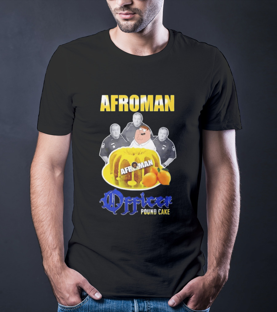 Afroman Lemon Pound Cake Officer T-Shirt
