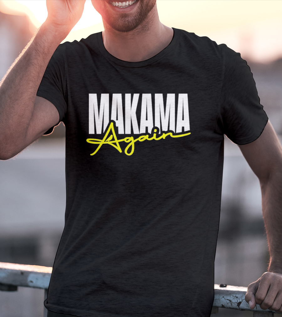 MAKAMA Again Bold White Lettering With Yellow Script T-Shirt