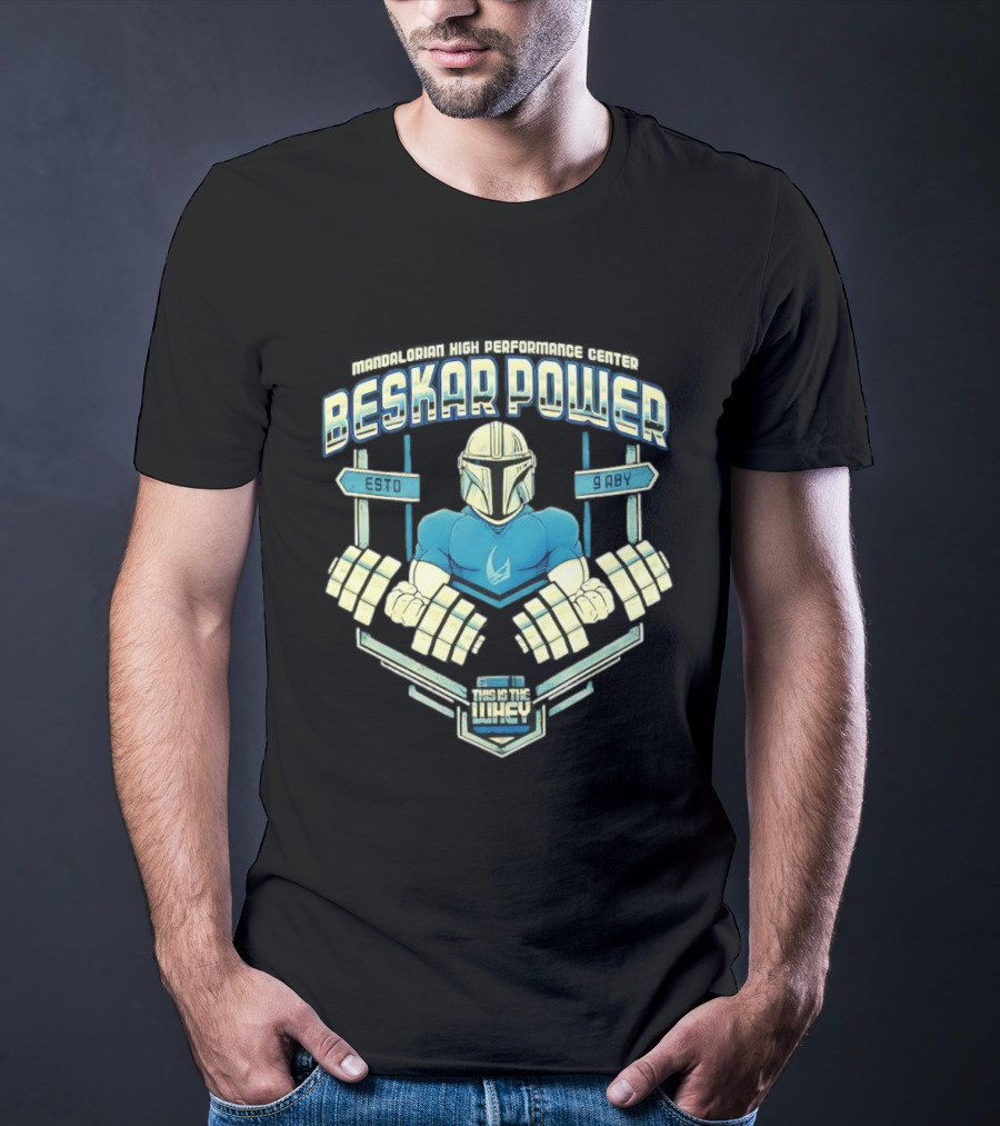 Mandalorian High Performance Center Beskar Power ESTO 9ABY This Is The Whey Star Wars T-Shirt