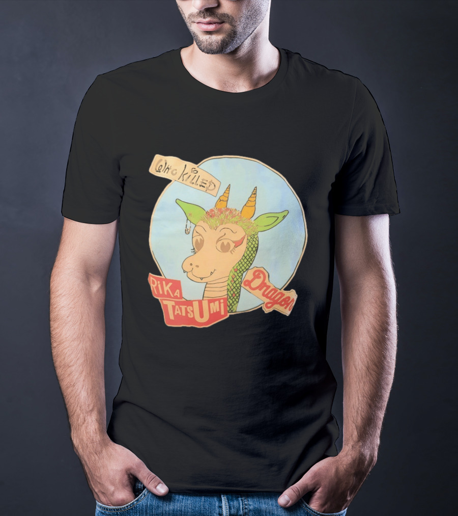 Who Killed Rika Tatsumi Dragon Image With Colorful Cartoon T-Shirt