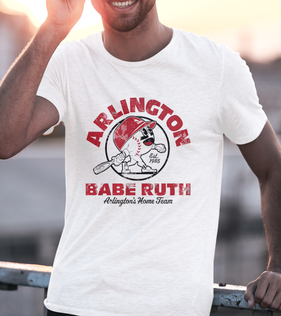 Arlington Babe Ruth Arlington's Home Team Est. 1985 Baseball T-Shirt