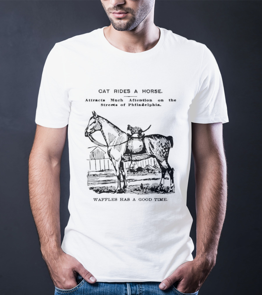 Cat Rides A Horse Waffles Rides A Horse Too T-Shirt