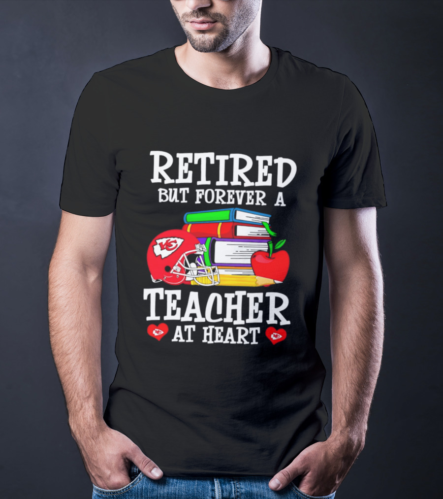 Kansas City Chiefs Retired But Forever A Teacher At Heart Books Helmet Apple T-Shirt