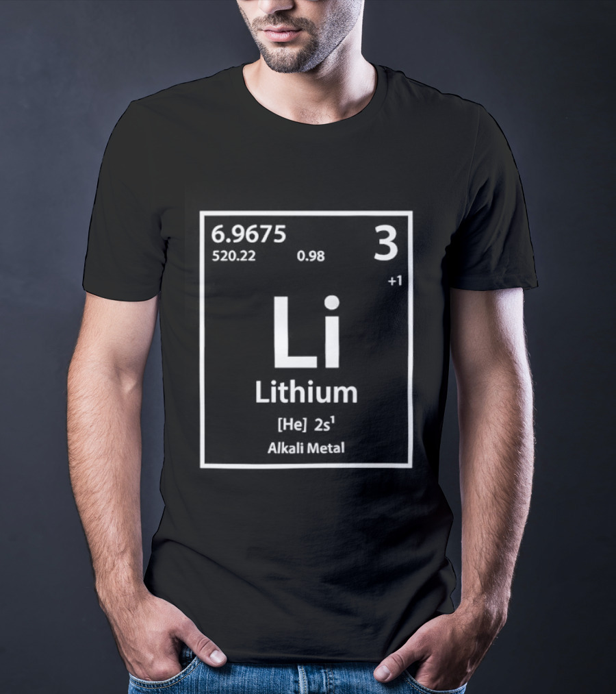 Lithium Element Inspired Science Periodic Table Li Alkali Metal T-Shirt