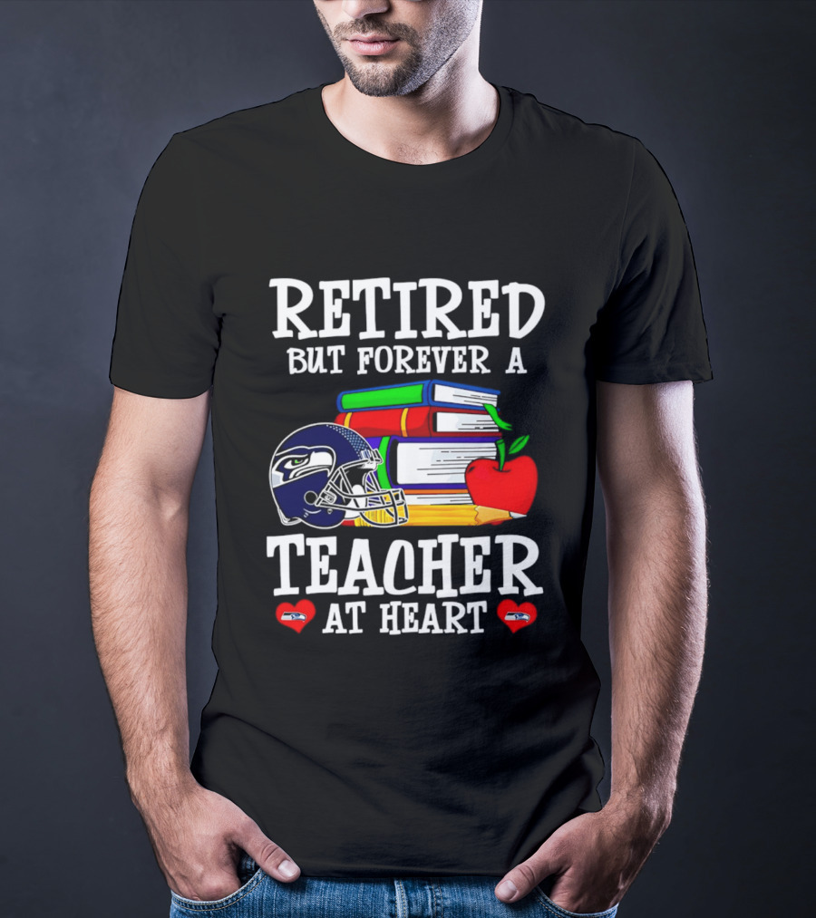 Seattle Seahawks Retired Teacher Forever At Heart Football Gear Books Apple T-Shirt