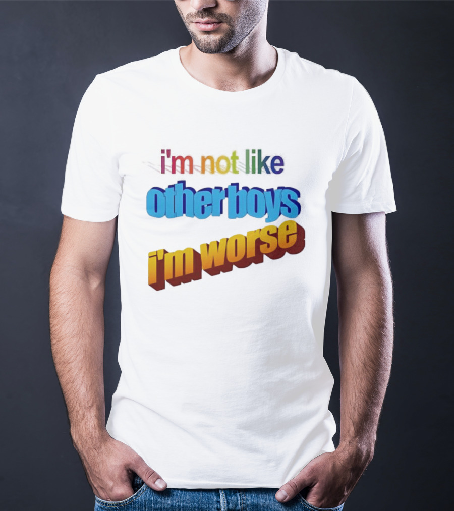 I'm Not Like Other Boys I'm Worse Retro Rainbow T-Shirt