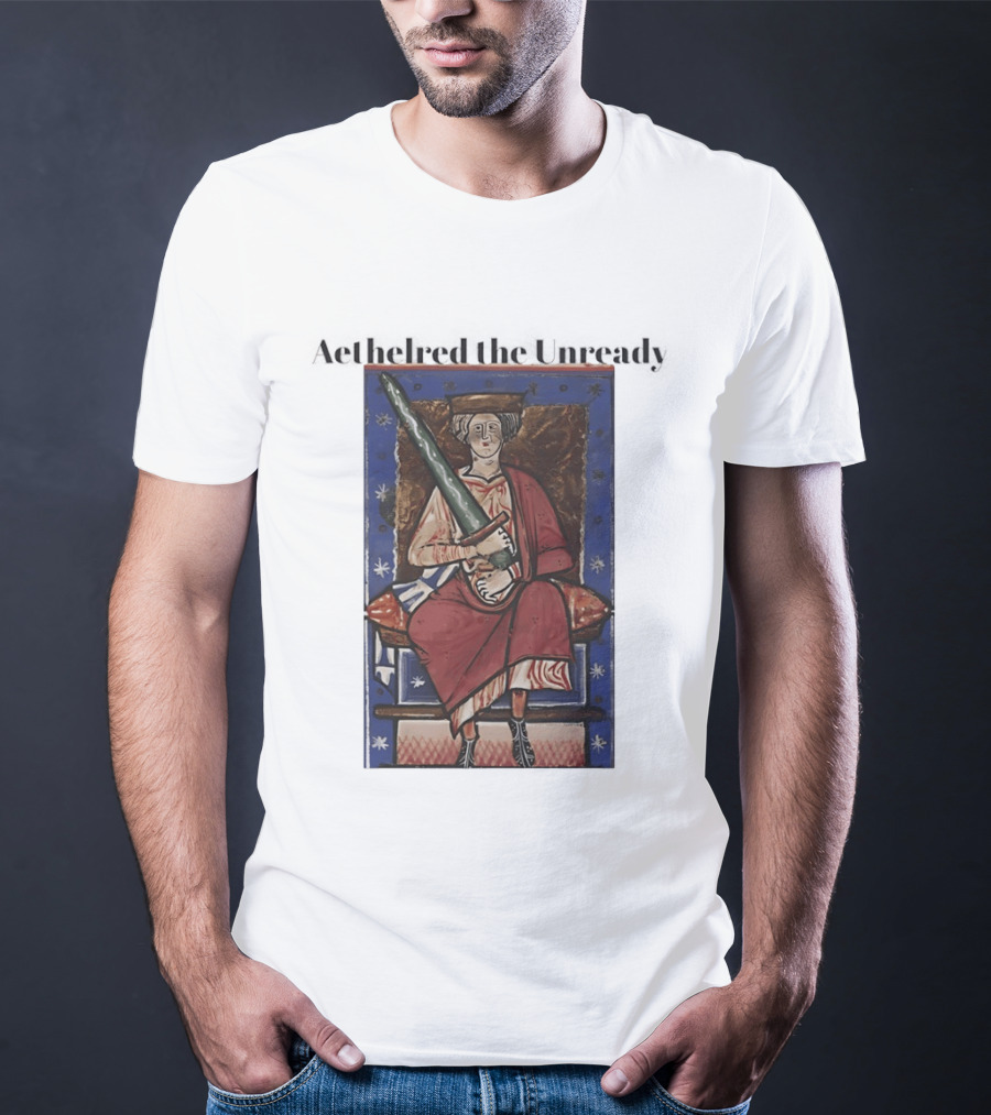 Aethelred The Unready Medieval King Holding Sword T-Shirt
