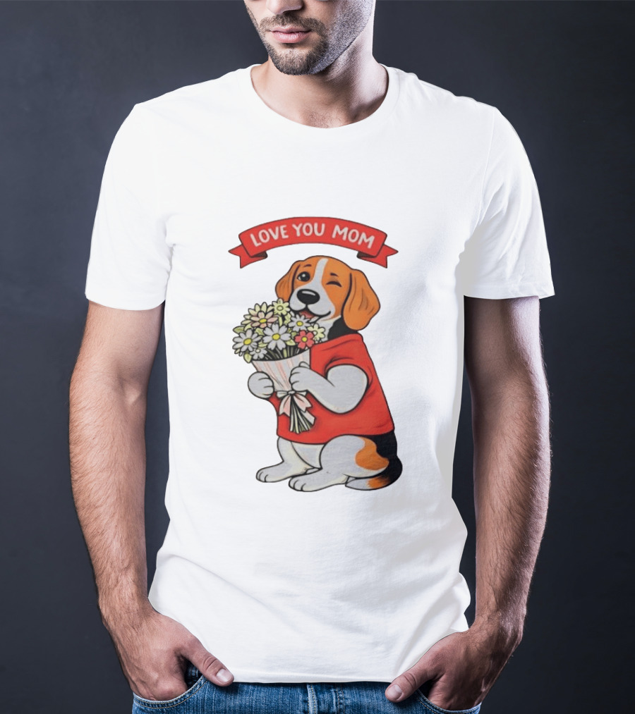 Love You Mom Beagle Holding Flowers Bouquet T-Shirt