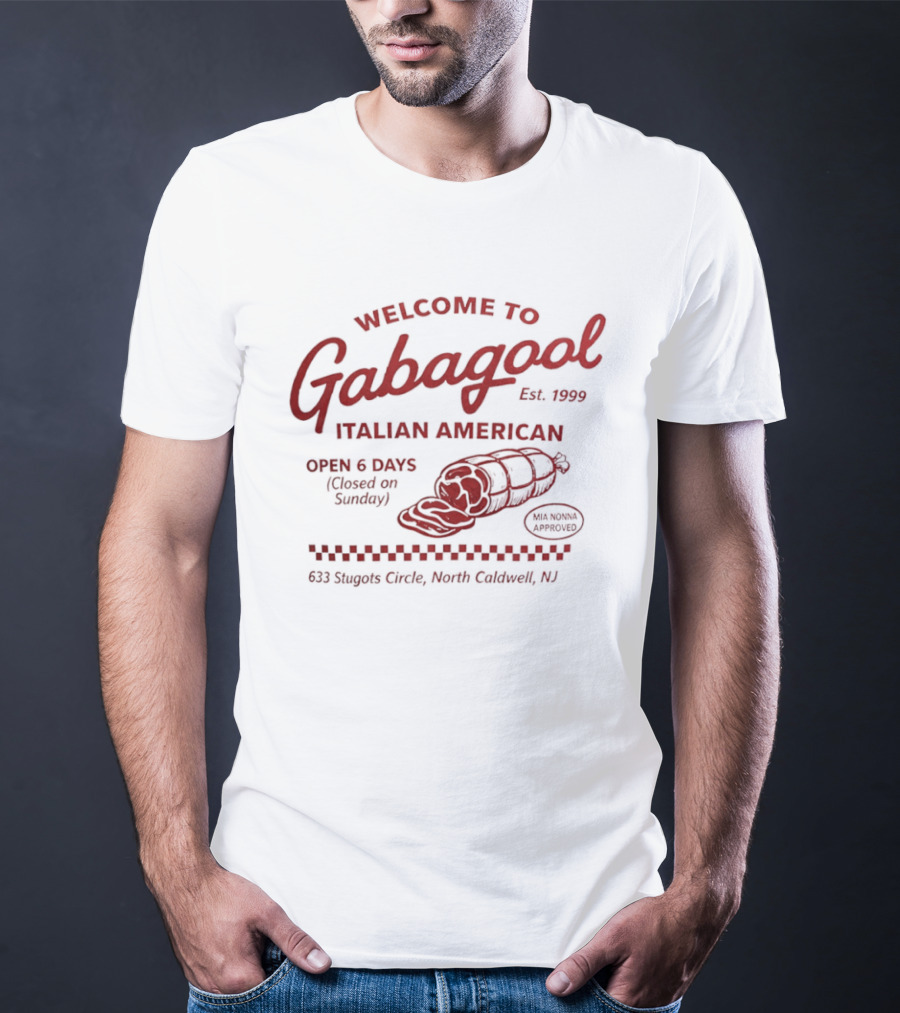 Welcome To Gabagool Italian American North Caldwell NJ Open 6 Days Est 1999 T-Shirt