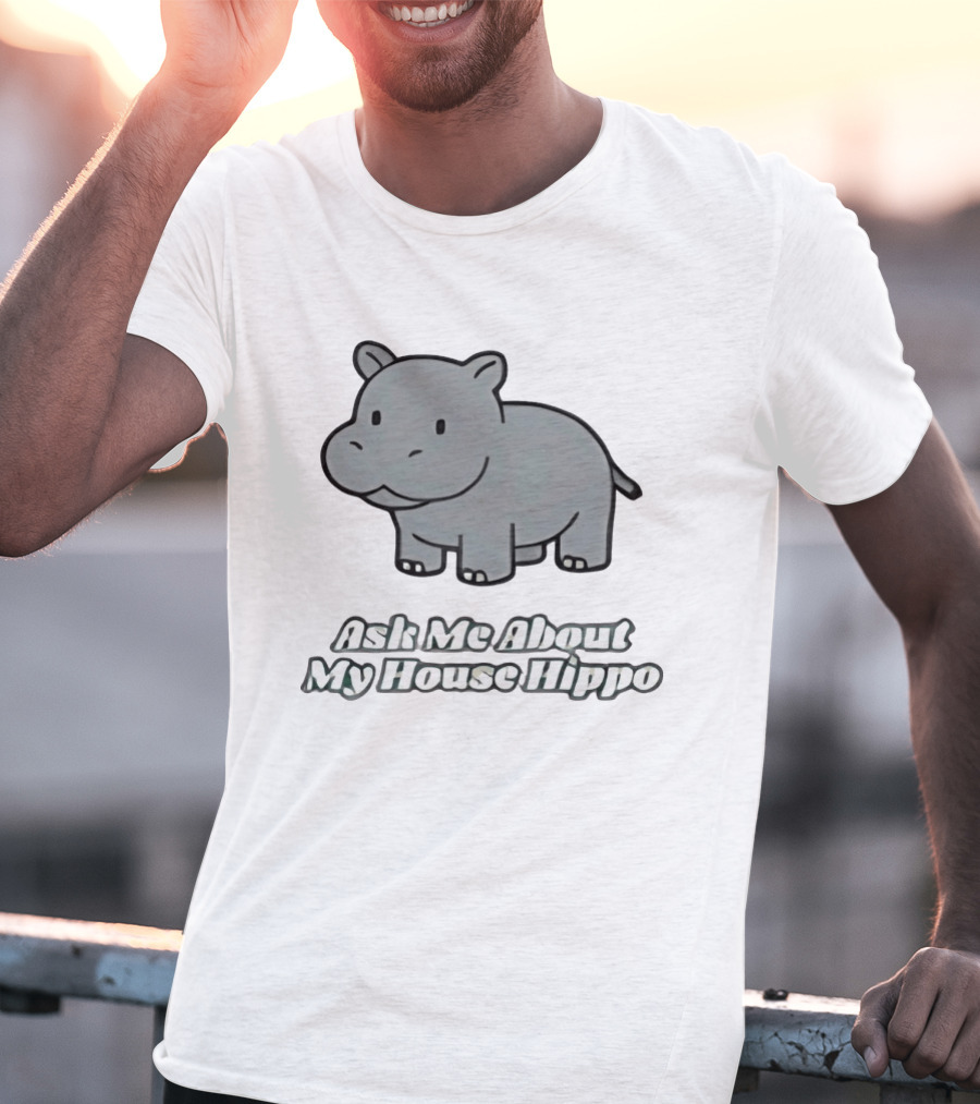 Ask Me About My House Hippo Cute Gray Cartoon T-Shirt