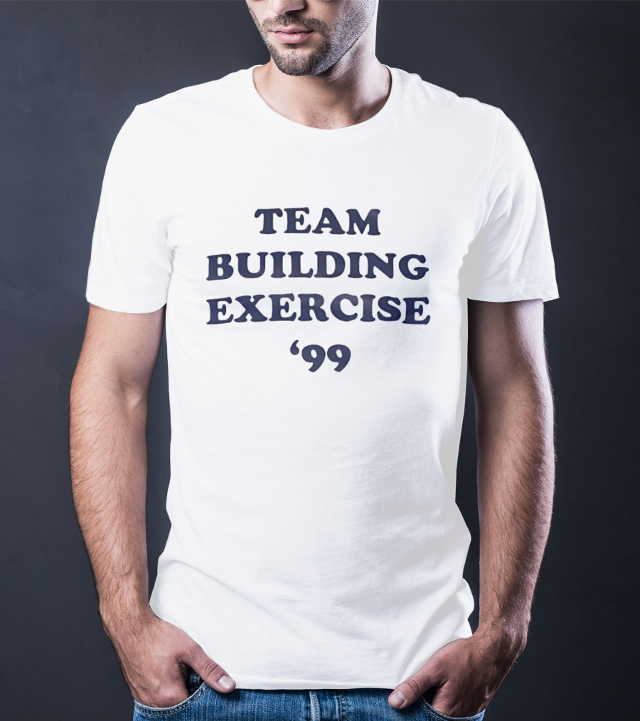 Team Building Exercise '99 Popular Culture Reference T-Shirt