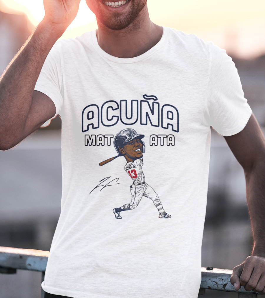 ACUÑA MATATA Ronald Acuña Atlanta Braves Caricature T-Shirt