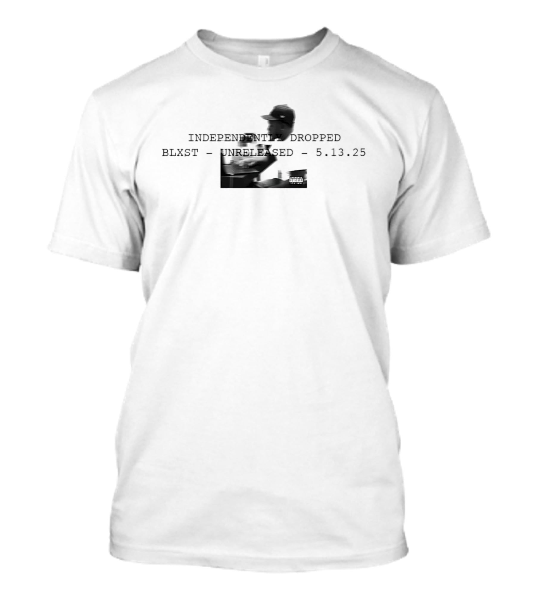 Independently Dropped Blxst Unreleased 5 13 25 T-Shirt