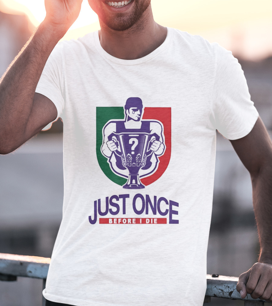 Just Once Before I Die Trophy Question Mark Man T-Shirt