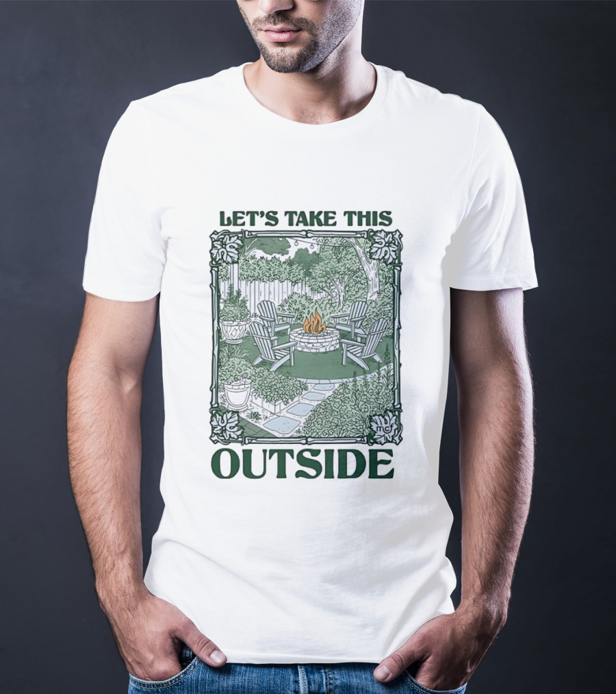 Let's Take This Outside Campfire Garden Gathering T-Shirt