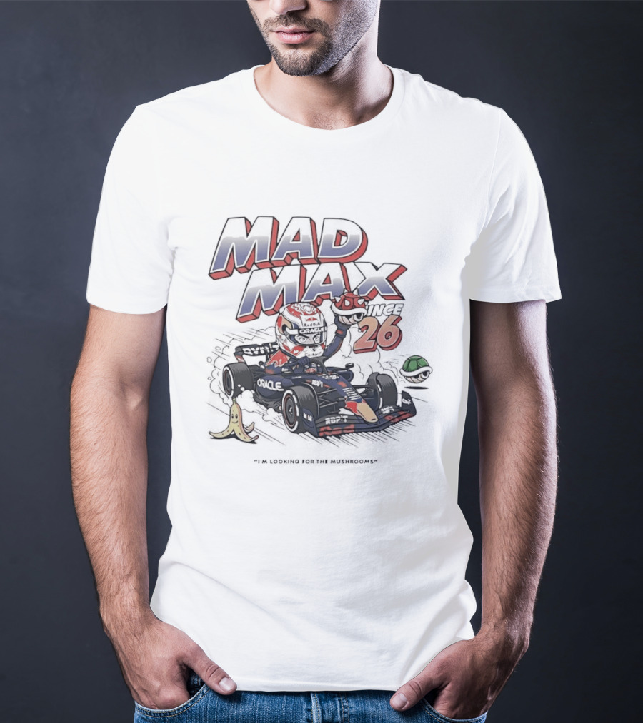 Mad Max 26 Mario Kart Racing With Bananas And Mushrooms T-Shirt