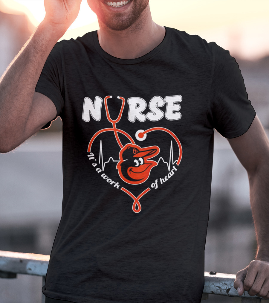 Baltimore Orioles Nurse It's A Work Of Heart Stethoscope And Heartbeat 2026 T-Shirt