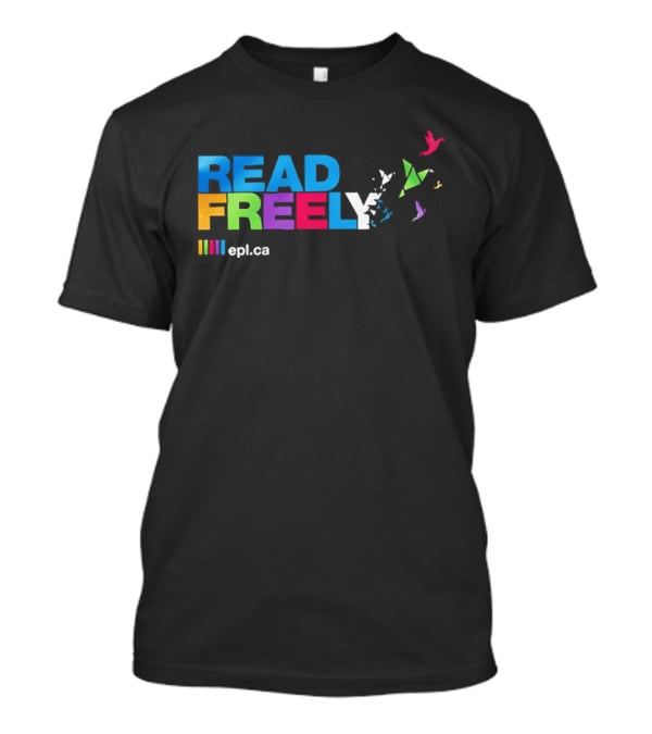 Read Freely Epl Ca Colorful Typography With Flying Origami Birds T-Shirt