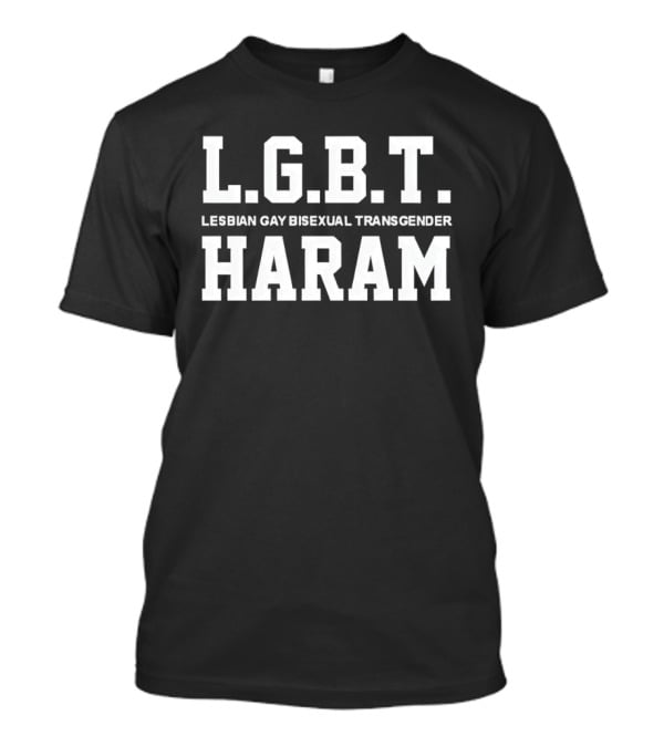 LGBT Lesbian Gay Bisexual Transgender Haram T-Shirt