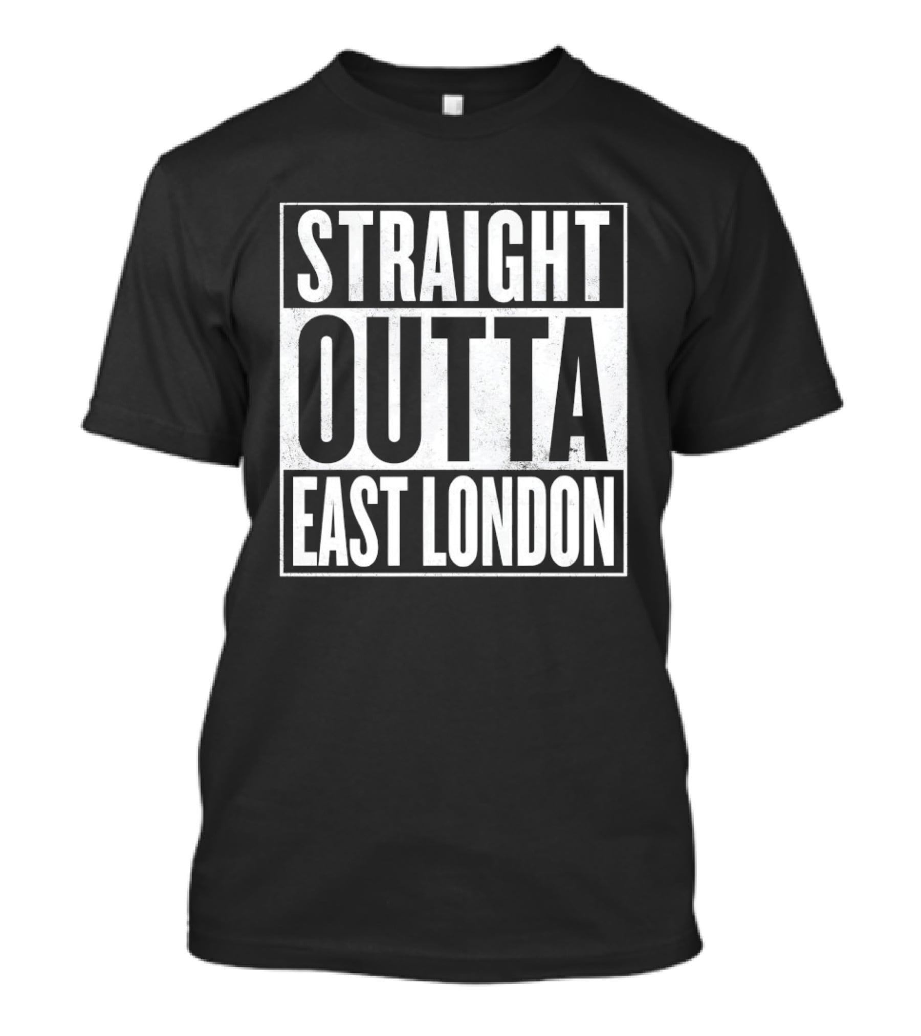Straight Outta East London T-Shirt