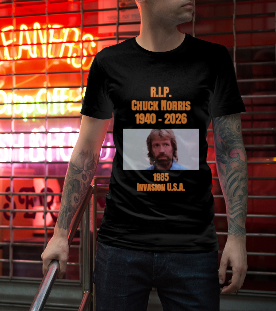 RIP Chuck Norris 1940 2026 Invasion USA 1985 T-Shirt
