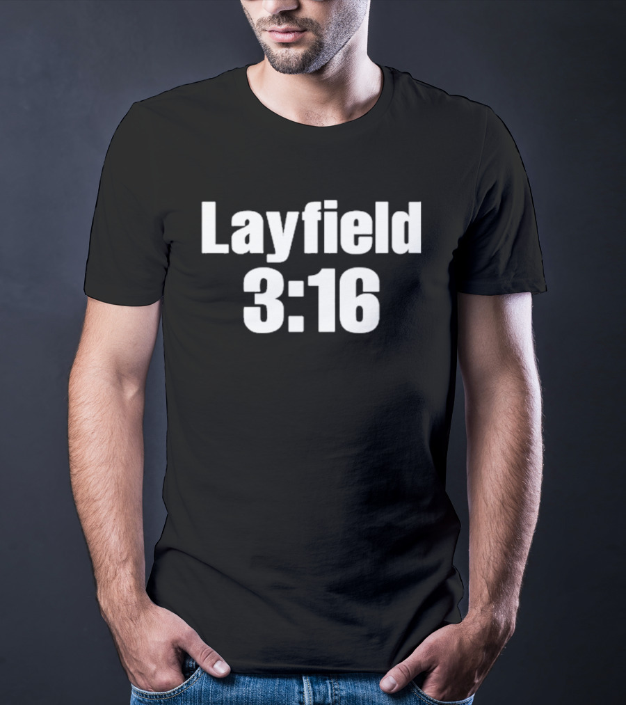 Layfield 3 16 Inspired By Iconic Wrestling Catchphrase T-Shirt