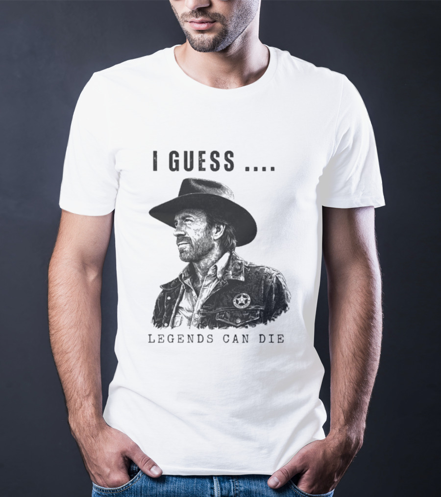 I Guess Legends Can Die Rugged Cowboy T-Shirt