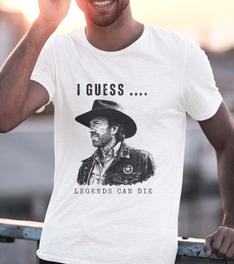 I Guess Legends Can Die Rugged Cowboy T-Shirt
