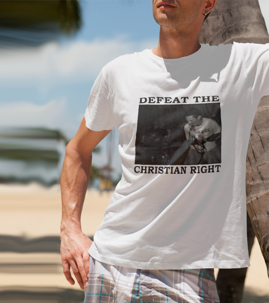 DEFEAT THE CHRISTIAN RIGHT Band Performance T-Shirt