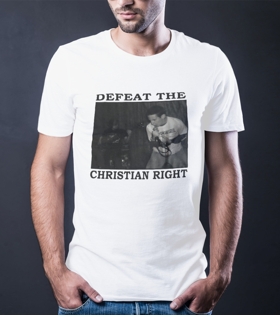 DEFEAT THE CHRISTIAN RIGHT Band Performance T-Shirt