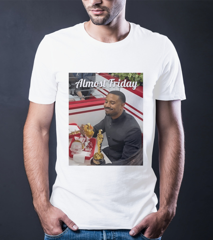 Almost Friday Michael B Jordan Enjoys Hamburger Oscar Win Celebration 2026 T-Shirt