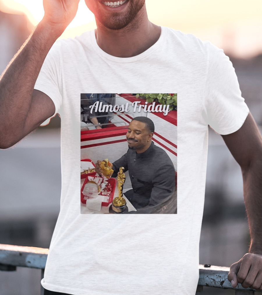 Almost Friday Michael B Jordan Enjoys Hamburger Oscar Win Celebration 2026 T-Shirt