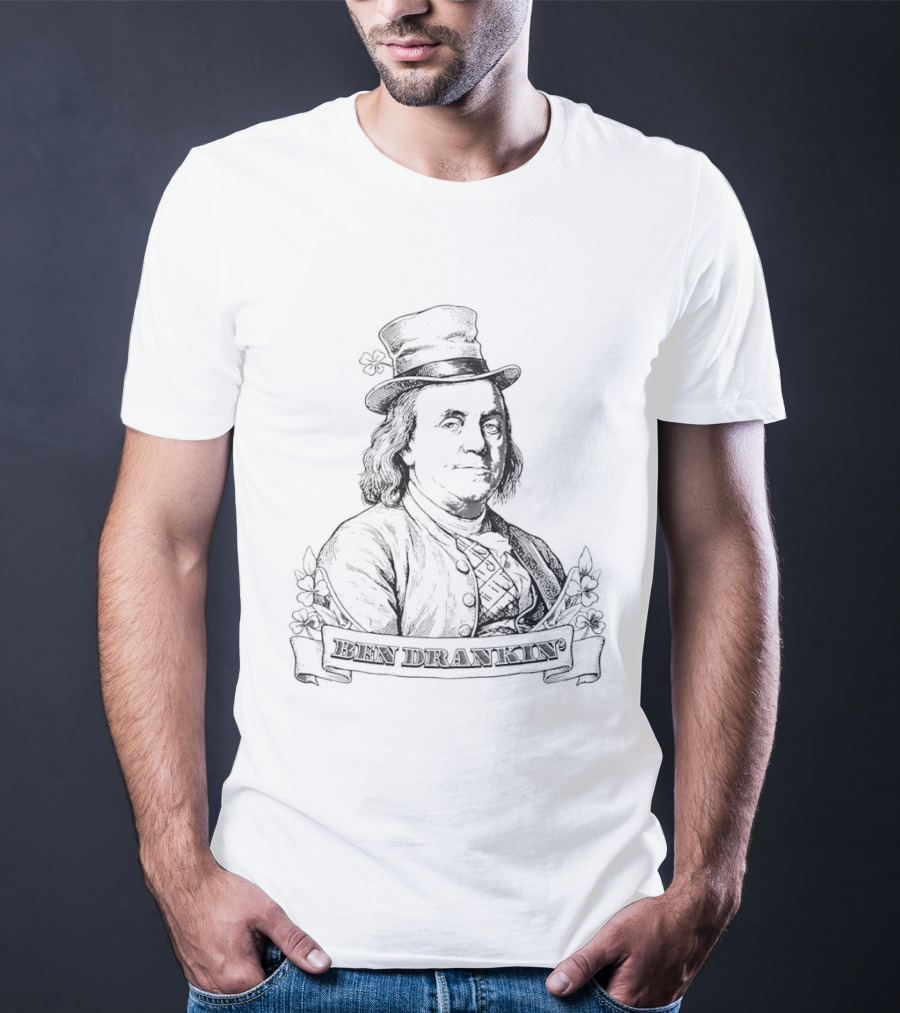 Ben Drankin St Patrick's Day Fun Festive Attire T-Shirt