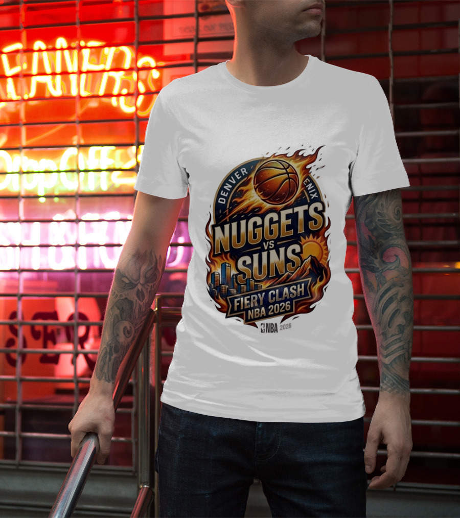 Denver Nuggets Phoenix Suns Fiery Clash NBA 2026 T-Shirt