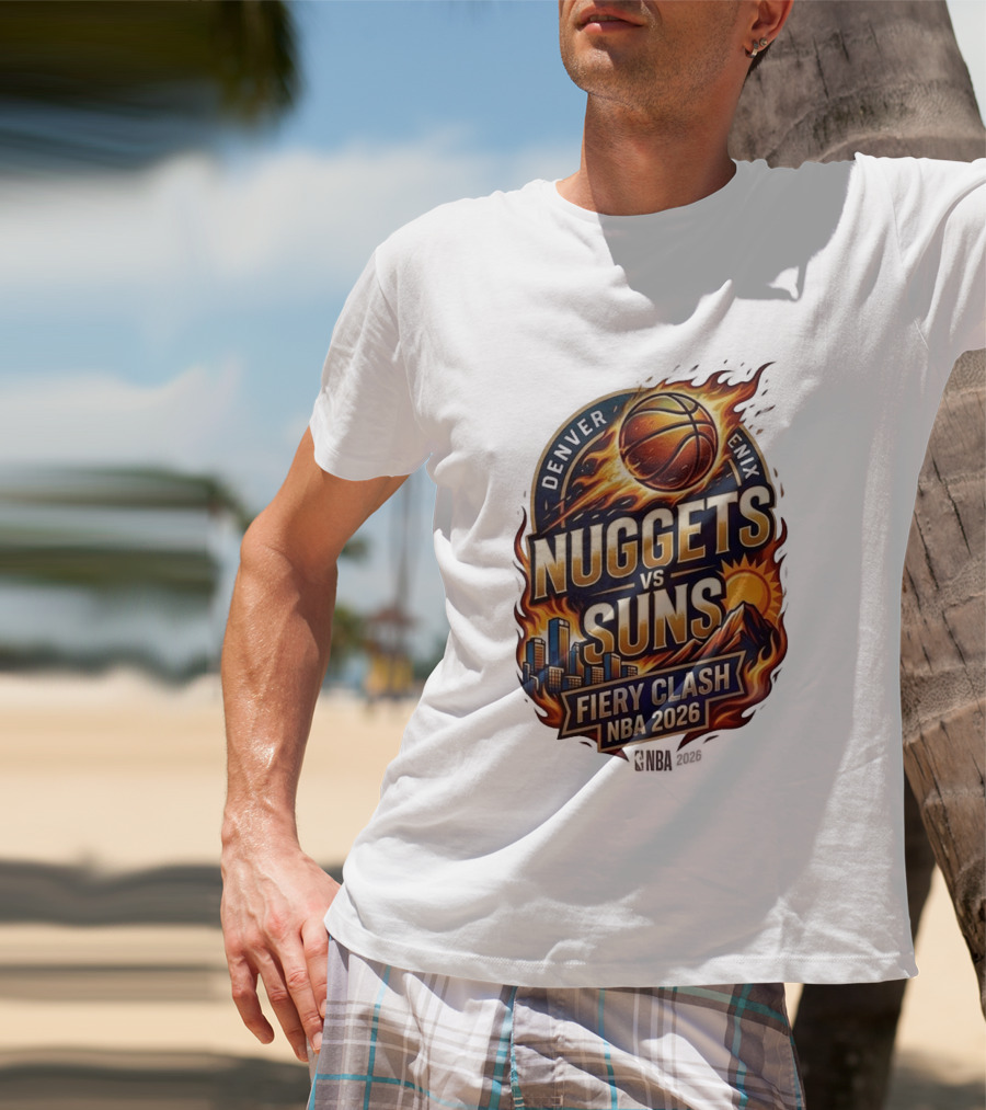 Denver Nuggets Phoenix Suns Fiery Clash NBA 2026 T-Shirt