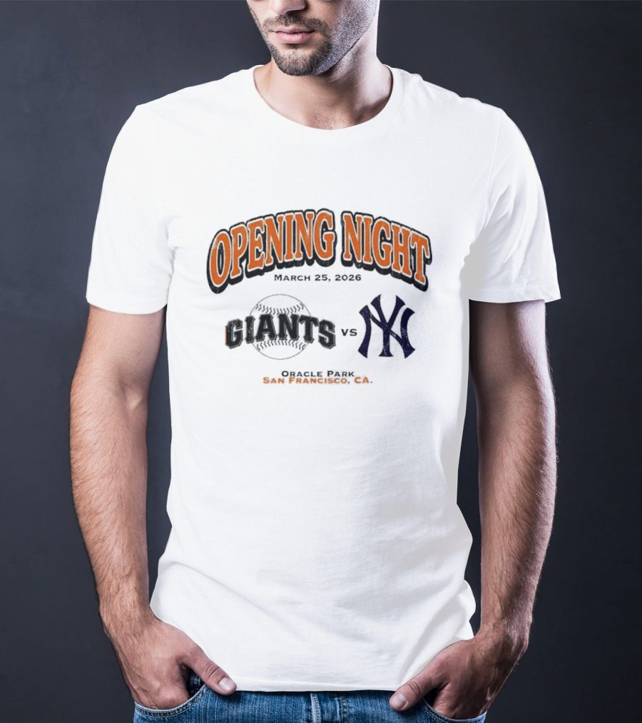 Opening Night March 26 2026 Giants Vs Yankees Oracle Park San Francisco T-Shirt