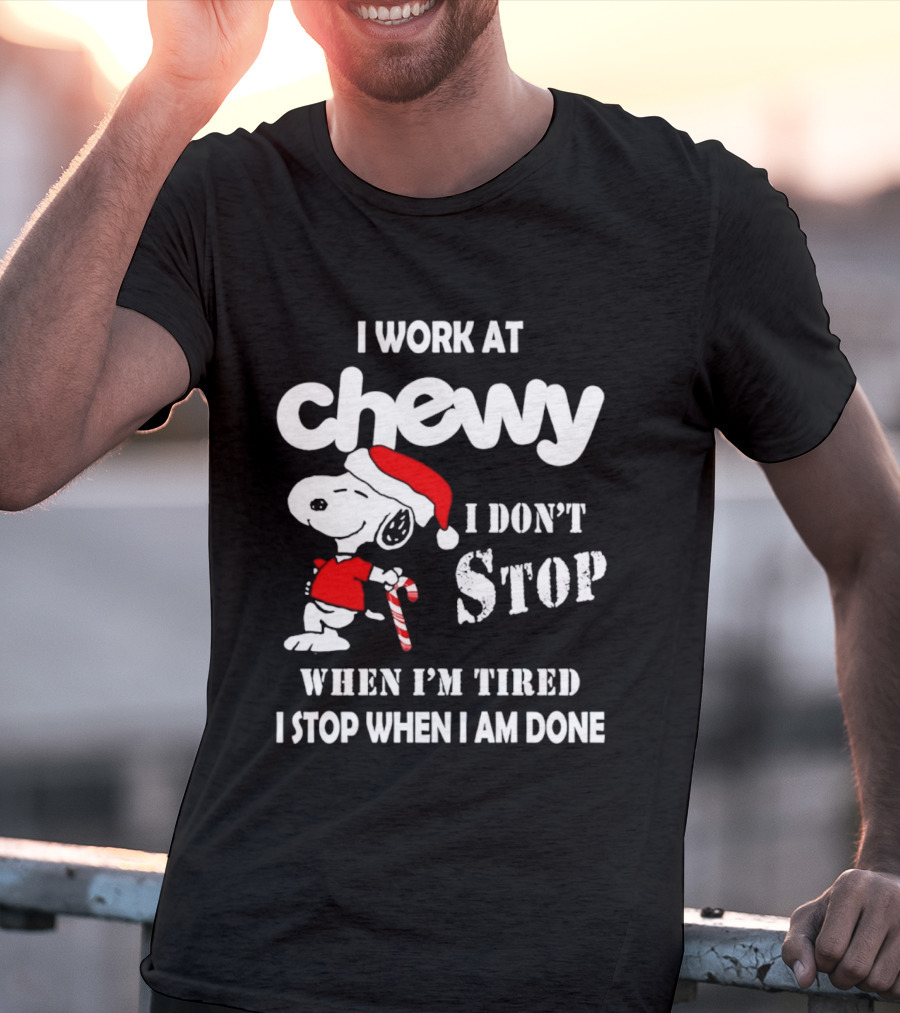 Snoopy Chewy I Don't Stop When I'm Tired I Stop When I Am Done Christmas T-Shirt